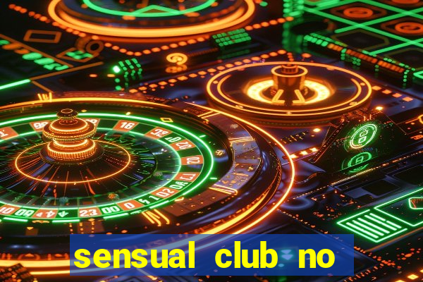 sensual club no esporte interativo